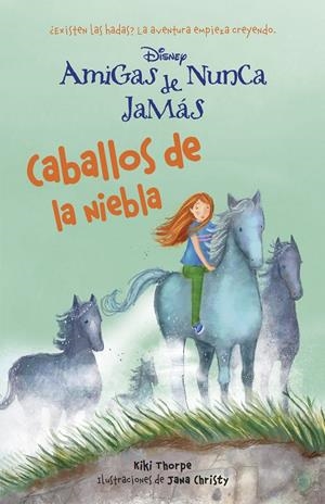 NUNCA JAMAS 4. CABALLOS DE LA NIEBLA | 9788499515458 | DISNEY | Llibreria La Font de Mimir - Llibreria online Barcelona - Comprar llibres català i castellà