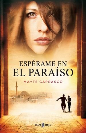 ESPERAME EN EL PARAISO | 9788401347078 | MAYTE CARRASCO | Llibreria La Font de Mimir - Llibreria online Barcelona - Comprar llibres català i castellà