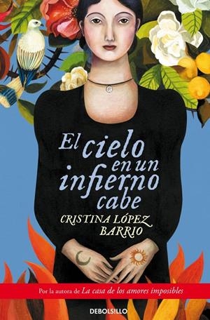 CIELO EN UN INFIERNO CABE EL | 9788490328347 | LOPEZ BARROS CRISTINA | Llibreria La Font de Mimir - Llibreria online Barcelona - Comprar llibres català i castellà