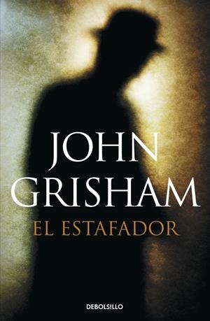 EL ESTAFADOR | 9788490622964 | GRISHAM, JOHN | Llibreria La Font de Mimir - Llibreria online Barcelona - Comprar llibres català i castellà