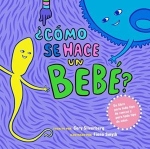COMO SE HACE UN BEBE | 9788448837198 | SILVERBERG, CORY | Llibreria La Font de Mimir - Llibreria online Barcelona - Comprar llibres català i castellà