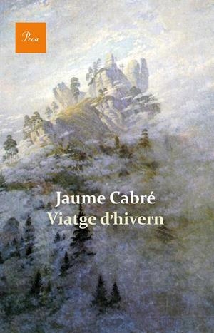 VIATGE D'HIVERN | 9788475884820 | CABRÉ, JAUME | Llibreria La Font de Mimir - Llibreria online Barcelona - Comprar llibres català i castellà
