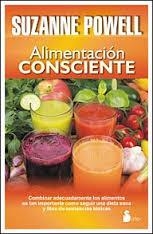 ALIMENTACION CONSCIENTE | 9788478089482 | POWELL, SUZANNE | Llibreria La Font de Mimir - Llibreria online Barcelona - Comprar llibres català i castellà