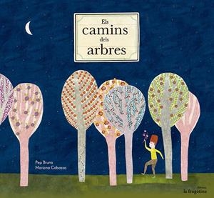 ELS CAMINS DELS ARBRES | 9788493983390 | PEP BRUNO | Llibreria La Font de Mimir - Llibreria online Barcelona - Comprar llibres català i castellà