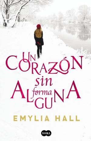 UN CORAZÓN SIN FORMA ALGUNA | 9788483656167 | HALL, EMYLIA | Llibreria La Font de Mimir - Llibreria online Barcelona - Comprar llibres català i castellà