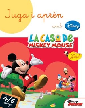 APRENC AMB LA CASA DE MICKEY MOUSE 4-5 ANYS | 9788490574683 | DIVERSOS AUTORS | Llibreria La Font de Mimir - Llibreria online Barcelona - Comprar llibres català i castellà