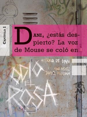 HISTORIA DE DANI ODIO EL ROSA | 9788467361490 | ALONSO, ANA/PELEGRÍN, JAVIER | Llibreria La Font de Mimir - Llibreria online Barcelona - Comprar llibres català i castellà