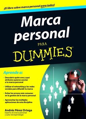 MARCA PERSONAL PARA DUMMIES | 9788432902055 | ANDRÉS PÉREZ ORTEGA | Llibreria La Font de Mimir - Llibreria online Barcelona - Comprar llibres català i castellà