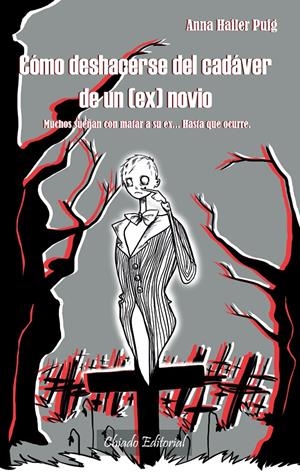 COMO DESHACERSE DEL CADAVER DE UN (EX)NOVIO | 9789895110063 | HAILER PUIG, ANNA | Llibreria La Font de Mimir - Llibreria online Barcelona - Comprar llibres català i castellà
