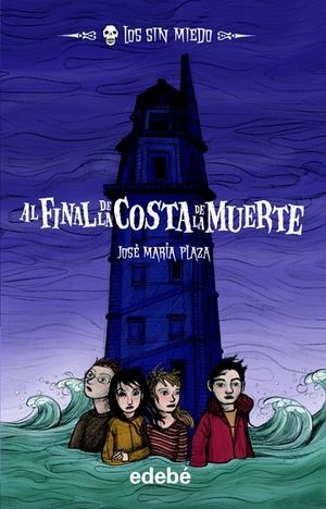 AL FINAL DE LA COSTA DE LA MUERTE. LOS SIN MIEDO 7 | 9788468300498 | JOSÉ MARÍA PLAZA | Llibreria La Font de Mimir - Llibreria online Barcelona - Comprar llibres català i castellà