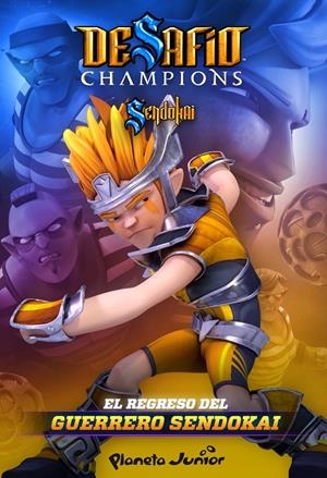 DESAFIO CHAMPIONS SENDOKAI. EL REGRESO DEL GUERRER | 9788408128687 | SENDOKAI | Llibreria La Font de Mimir - Llibreria online Barcelona - Comprar llibres català i castellà