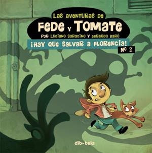 LAS AVENTURAS DE FEDE Y TOMATE 2 | 9788415850441 | SARACINO, LUCIANO / BARÓ, GERARDO | Llibreria La Font de Mimir - Llibreria online Barcelona - Comprar llibres català i castellà