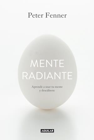 MENTE RADIANTE | 9788403014374 | FENNER, PETER | Llibreria La Font de Mimir - Llibreria online Barcelona - Comprar llibres català i castellà