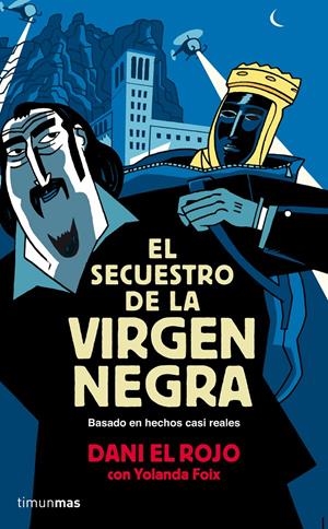 EL SECUESTRO DE LA VIRGEN NEGRA | 9788448019310 | EL ROJO DANI / FOIX YOLANDA | Llibreria La Font de Mimir - Llibreria online Barcelona - Comprar llibres català i castellà