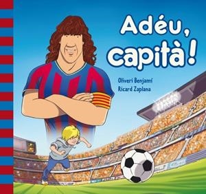 ADÉU CAPITÀ! | 9788448841935 | LLORT,LLUIS/ZAPLANA,RICARD | Llibreria La Font de Mimir - Llibreria online Barcelona - Comprar llibres català i castellà