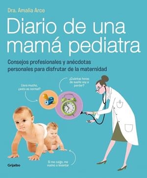 DIARIO DE UNA MAMA PEDIATRA | 9788415989325 | ARCE AMALIA | Llibreria La Font de Mimir - Llibreria online Barcelona - Comprar llibres català i castellà