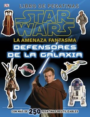 STAR WARS. AMENAZA FANTASMA. DEFENSORES GALAXIA. P | 9788408126201 | AA. VV. | Llibreria La Font de Mimir - Llibreria online Barcelona - Comprar llibres català i castellà