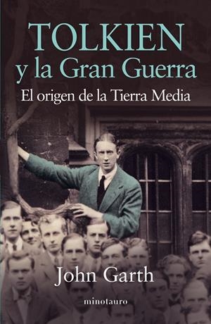 TOLKIEN Y LA GRAN GUERRA | 9788445002070 | GARTH JOHN | Llibreria La Font de Mimir - Llibreria online Barcelona - Comprar llibres català i castellà
