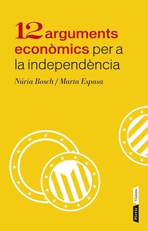 12 ARGUMENTS ECONÒMICS PER A LA INDEPENDÈNCIA DE CATALUNYA | 9788498092943 | NÚRIA BOSCH | Llibreria La Font de Mimir - Llibreria online Barcelona - Comprar llibres català i castellà