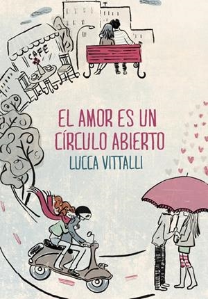 EL AMOR ES UN CÍRCULO ABIERTO | 9788490432167 | VITTALLI, LUCCA | Llibreria La Font de Mimir - Llibreria online Barcelona - Comprar llibres català i castellà