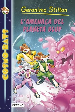 L'AMENAÇA DEL PLANETA BLUP | 9788490573891 | STILTON, GERONIMO | Llibreria La Font de Mimir - Llibreria online Barcelona - Comprar llibres català i castellà