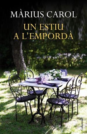 UN ESTIU A L'EMPORDÀ | 9788466418744 | CAROL, MÀRIUS | Llibreria La Font de Mimir - Llibreria online Barcelona - Comprar llibres català i castellà