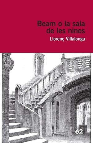 BEARN O LA SALA DE LES NINES | 9788415954101 | VILLALONGA, LLORENÇ | Llibreria La Font de Mimir - Llibreria online Barcelona - Comprar llibres català i castellà