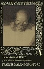 LA CALAVERA AULLANTE | 9788477027515 | FRANCIS MARION CRAWFORD | Llibreria La Font de Mimir - Llibreria online Barcelona - Comprar llibres català i castellà