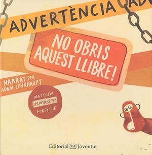 ADVERTÈNCIA: NO OBRIS AQUEST LLIBRE! | 9788426140395 | LEHRHAUPT, ADAM | Llibreria La Font de Mimir - Llibreria online Barcelona - Comprar llibres català i castellà