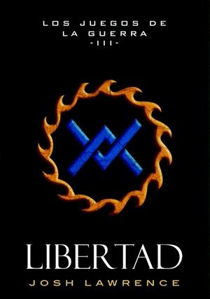 LIBERTAD JUEGOS DE LA GUERRA 3 | 9788490186381 | LAWRENCE JOSH | Llibreria La Font de Mimir - Llibreria online Barcelona - Comprar llibres català i castellà