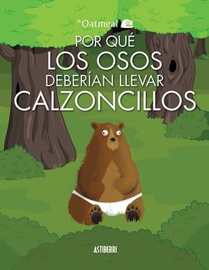 POR QUÉ LOS OSOS DEBERÍAN LLEVAR CALZONCILLOS | 9788415685586 | INMAN, MATTHEW | Llibreria La Font de Mimir - Llibreria online Barcelona - Comprar llibres català i castellà