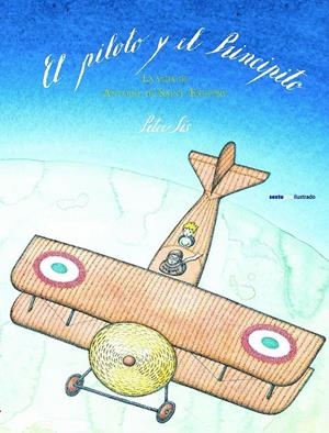 EL PILOTO Y EL PRINCIPITO | 9788415601678 | SIS, PETER | Llibreria La Font de Mimir - Llibreria online Barcelona - Comprar llibres català i castellà