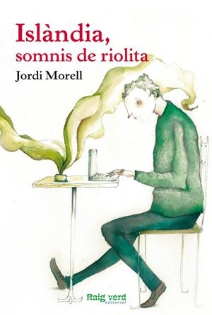 ISLÀNDIA, SOMNIS DE RIOLITA | 9788415539735 | JORDI MORELL FARRÉ | Llibreria La Font de Mimir - Llibreria online Barcelona - Comprar llibres català i castellà