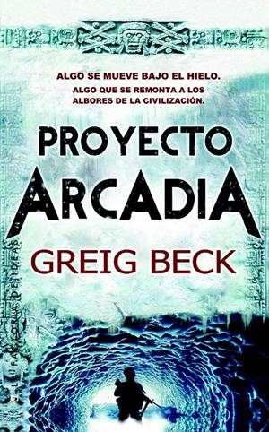 PROYECTO ARCADIA | 9788490183274 | BECK GREIG | Llibreria La Font de Mimir - Llibreria online Barcelona - Comprar llibres català i castellà
