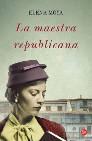 LA MAESTRA REPUBLICANA (BOLSILLO) | 9788466327084 | MOYA PEREIRA, ELENA | Llibreria La Font de Mimir - Llibreria online Barcelona - Comprar llibres català i castellà