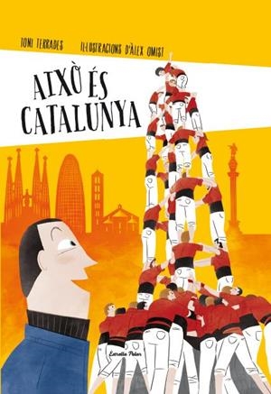 AIXÒ ÉS CATALUNYA | 9788490574041 | TONI TERRADES | Llibreria La Font de Mimir - Llibreria online Barcelona - Comprar llibres català i castellà