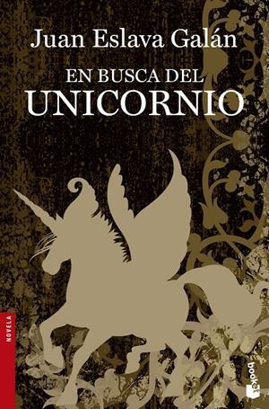 EN BUSCA DEL UNICORNIO | 9788408131304 | JUAN ESLAVA GALAN | Llibreria La Font de Mimir - Llibreria online Barcelona - Comprar llibres català i castellà
