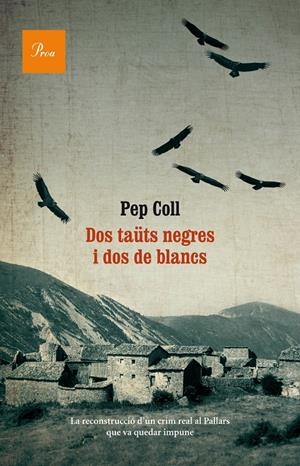 DOS TAÜTS NEGRES I DOS DE BLANCS | 9788475884073 | COLL, PEP | Llibreria La Font de Mimir - Llibreria online Barcelona - Comprar llibres català i castellà