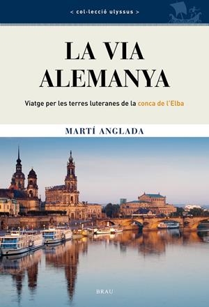 LA VIA ALEMANYA | 9788415885047 | ANGLADA BIRULÉS, MARTÍ | Llibreria La Font de Mimir - Llibreria online Barcelona - Comprar llibres català i castellà