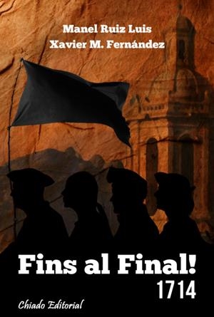 FINS AL FINAL! 1714 | 9789895114399 | RUIZ LUIS, MANUEL/ FERNANDEZ, XAVIER M. | Llibreria La Font de Mimir - Llibreria online Barcelona - Comprar llibres català i castellà