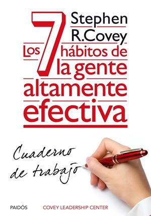 LOS 7 HÁBITOS DE LA GENTE ALTAMENTE EFECTIVA. CUADERNO DE TRABAJO | 9788449330490 | COVEY, STEPHEN R. | Llibreria La Font de Mimir - Llibreria online Barcelona - Comprar llibres català i castellà