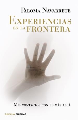 EXPERIENCIAS EN LA FRONTERA | 9788448020040 | NAVARRETE, PALOMA | Llibreria La Font de Mimir - Llibreria online Barcelona - Comprar llibres català i castellà