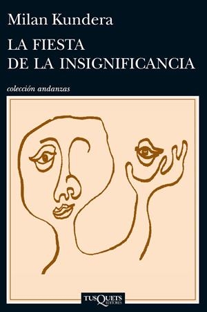 LA FIESTA DE LA INSIGNIFICANCIA | 9788483839287 | MILAN KUNDERA | Llibreria La Font de Mimir - Llibreria online Barcelona - Comprar llibres català i castellà