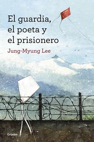 EL GUARDIA, EL POETA Y EL PRISIONERO | 9788425352607 | LEE, JUNG-MYUNG | Llibreria La Font de Mimir - Llibreria online Barcelona - Comprar llibres català i castellà