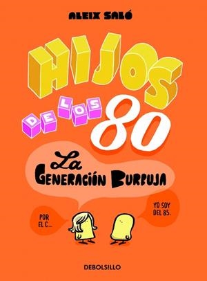HIJOS DE LOS 80 | 9788490622339 | SALÓ, ALEIX | Llibreria La Font de Mimir - Llibreria online Barcelona - Comprar llibres català i castellà