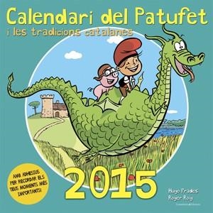 2015. CALENDARI DEL PATUFET | 9788490342565 | HUGO, PRADES | Llibreria La Font de Mimir - Llibreria online Barcelona - Comprar llibres català i castellà