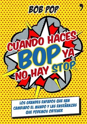 CUANDO HACES BOP YA NO HAY STOP | 9788499983967 | BOB POP | Llibreria La Font de Mimir - Llibreria online Barcelona - Comprar llibres català i castellà