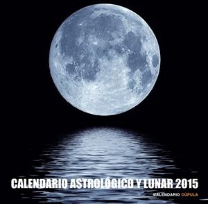 CALENDARIO ASTROLÓGICO Y LUNAR 2015 | 9788448019921 | AA. VV. | Llibreria La Font de Mimir - Llibreria online Barcelona - Comprar llibres català i castellà