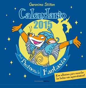 CALENDARIO GERONIMO STILTON 2015 | 9788448019938 | STILTON, GERONIMO | Llibreria La Font de Mimir - Llibreria online Barcelona - Comprar llibres català i castellà