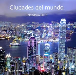 CALENDARIO CIUDADES DEL MUNDO 2015 | 9788448019969 | AA. VV. | Llibreria La Font de Mimir - Llibreria online Barcelona - Comprar llibres català i castellà